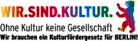 (Logo) WIR.SIND.KULTUR. Ohne Kultur keine Gesellschaft - Wir brauchen ein Kulturförderungsgesetz für Berlin! Klickbar, führt zur Website von WIR.SIND.KULTUR
