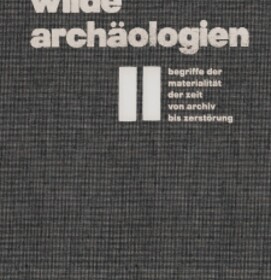 wilde archäologien 2